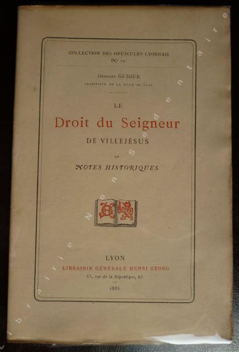 Le Droit Du Seigneur De Villejésus Et Notes Historiques By Guigue