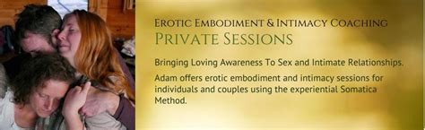 Falling Open Together With Adam Chacksfield Erotic Embodiment And Intimacy Coaching