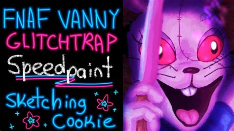 Fnaf Security Breach Vanny And Glitchtrap Speedpaint Youtube