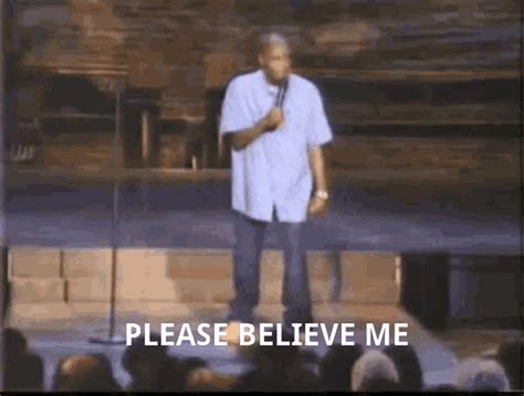 Browse latest funny, amazing,cool, lol, cute,reaction gifs and animated pictures! Believe Please Believe Me GIF - Believe PleaseBelieveMe ...