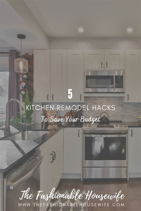 5 Kitchen Remodel Hacks To Save Your Budget • The Fashionable Housewife
