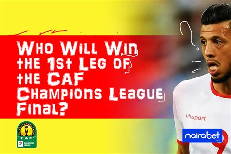 Not the official home of the caf champions league. Who Will Win the 1st Leg of the CAF Champions League Final ...