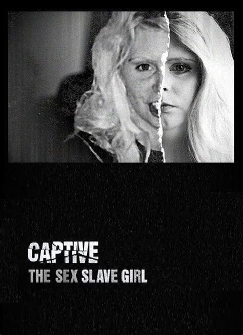 Captive The Sex Slave Girl Tv Movie 2012 Imdb