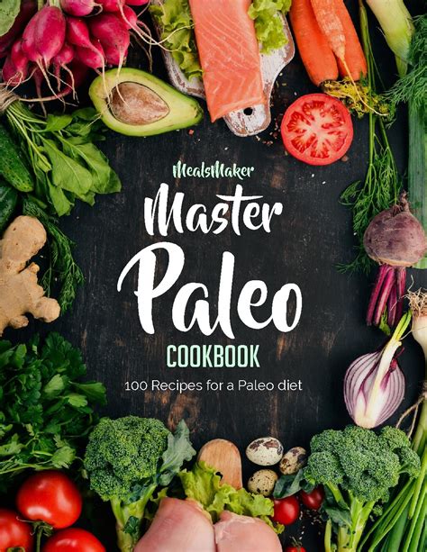 Master Paleo Cookbook Mealsmaker
