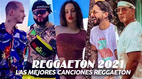 reggaeton mix 2021 estrenos reggaeton 2020 lo mas nuevo top 20