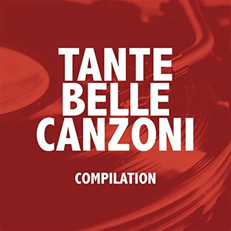 Tante Belle Canzoni Various Artists Digital Music