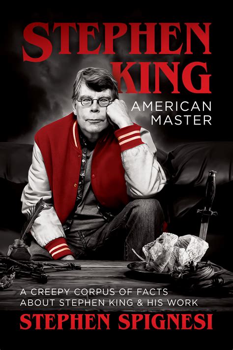 Stephen King American Master A Creepy Corpus Of Facts About Stephen