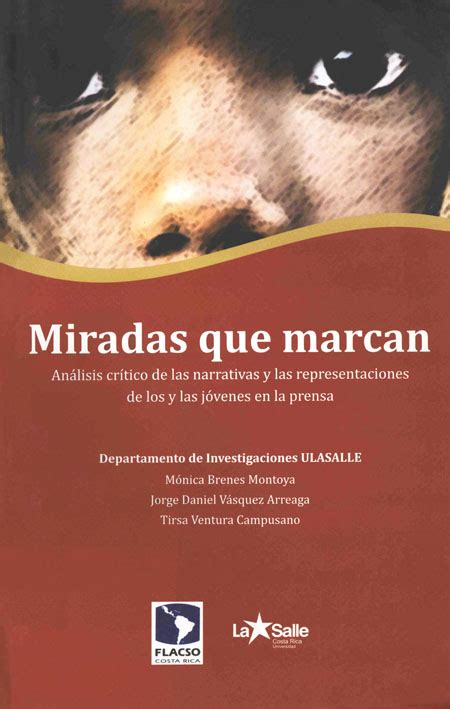 Flacso Andes Miradas Que Marcan An Lisis Cr Tico De Las Narrativas Y