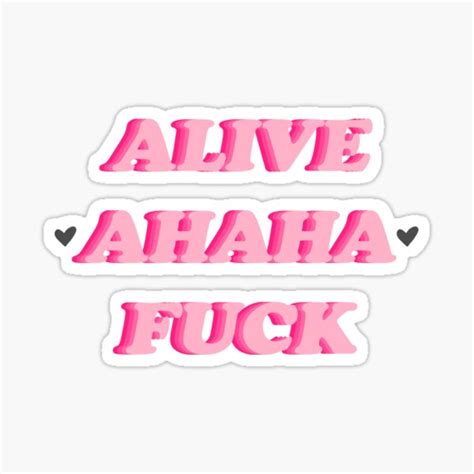 Alive Ahaha Fuck Live Laugh Love Sticker For Sale By Sxnah Redbubble
