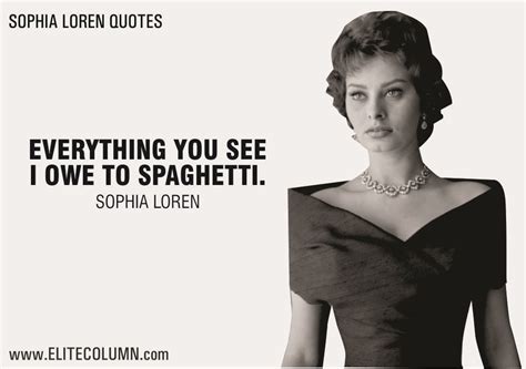 Famous quotes by sophia loren about truth, beauty, eyes, opinion, haven, mother, children, age, creativity, youth. 10 Sophia Loren Quotes to Make You Feel Beautiful ...