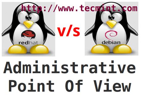 Redhat Vs Debian Administrative Point Of View