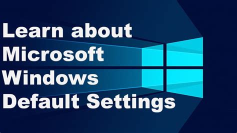 Microsoft Windows Default Settings How To Change Default Settings In Pc