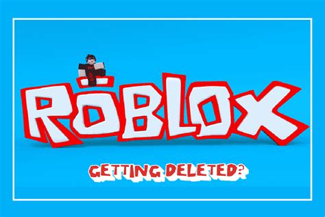 Is Roblox Getting Deleted Techcult