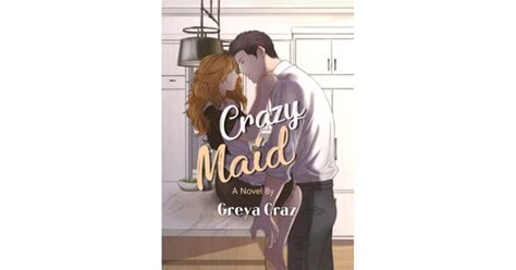 Crazy Maid By Greya Craz