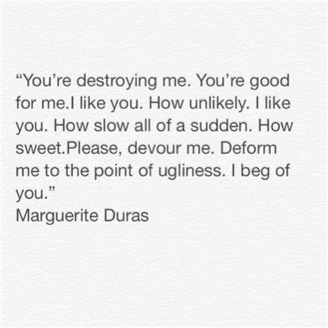 Marguerite Duras Words Quote Quotes Words Inspirational Quotes