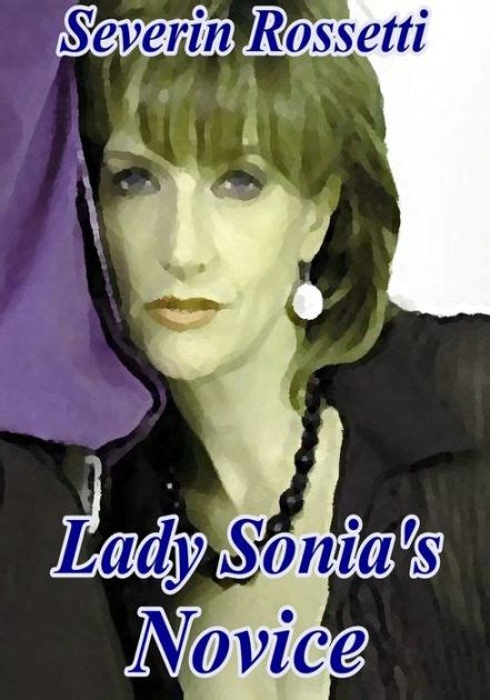 Lady Sonias Novice By Severin Rossetti Nook Book Ebook Barnes