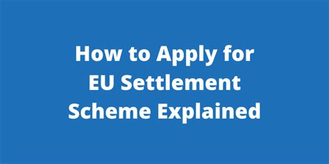 How To Apply For Eu Settlement Scheme Explained Apply For