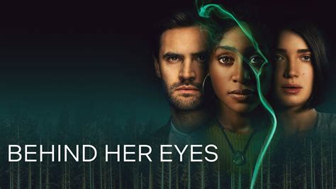 Behind Her Eyes Trailers And Videos Rotten Tomatoes