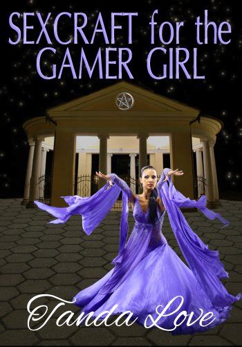 Sexcraft For The Gamer Girl Ebook Love Tanda Amazonca Kindle Store