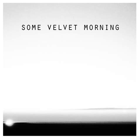 Some Velvet Morning Ep Download Some Velvet Morning