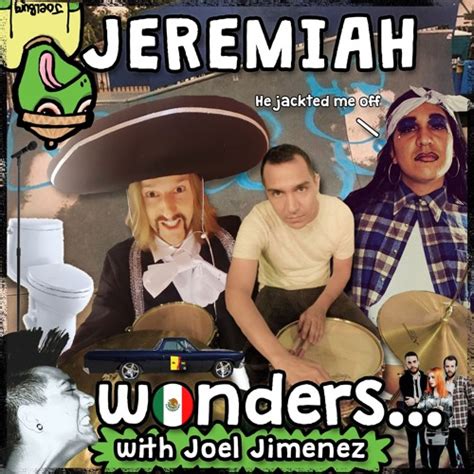 Stream Episode Jw Ep 14 Joel Joelberg Jimenez By Jeremiah Wonders Podcast Listen Online