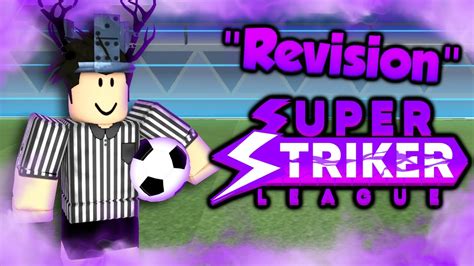 Revision Super Striker League Montage Roblox Youtube
