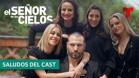 El Señor De Los Cielos 8 Rafael Amaya Y El Cast Te Saludan Telemundo Novelas Youtube