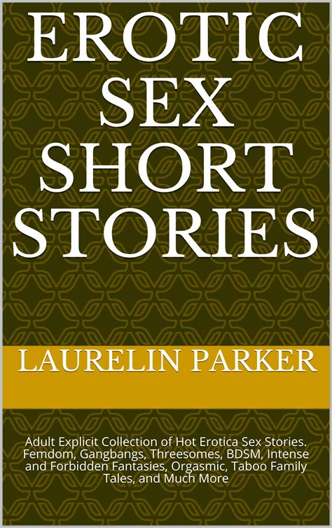 Erotic Sex Short Stories Adult Explicit Collection Of Hot Erotica Sex Stories Femdom