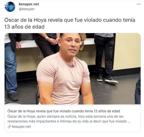 Óscar Hoya Violación Infancia El Boxeador Revela Inesperada Confesión