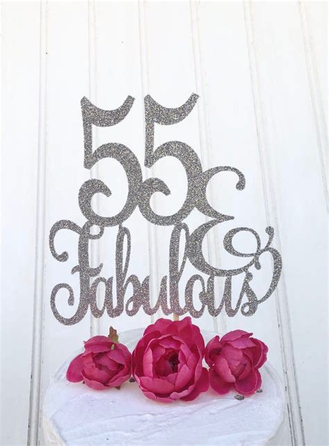 55 And Fabulous Cake Topper 55 Years Young 55th Birthday Etsy In 2021