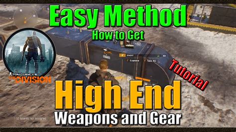 Tom Clancy S The Division Easy Way To Get High End Weapons And Gear Quickly Tutorial Youtube