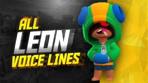 I like making animations and drawings and love gaming. LEON Voice Lines | Brawl Stars - YouTube