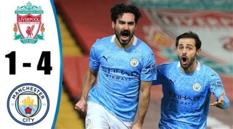 Chelsea vs manchester city ucl final: WATCH: Liverpool vs Manchester City 1-4… Match Goals And ...