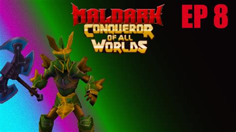 Maldark Conqueror Of All Worlds Toxic Swamps Episode 8 Youtube