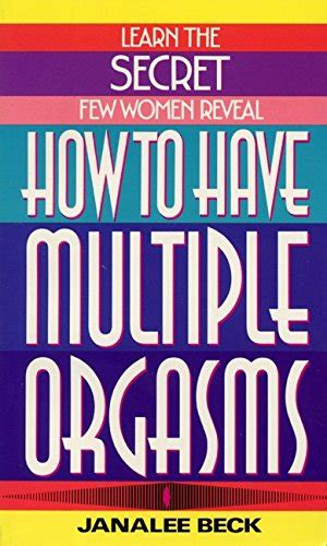How To Have Multiple Orgasms Beck Janalee 9780380769384 Iberlibro