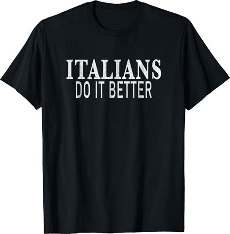 Amazon Com Italians Do It Better T Shirt Distressed Clothing