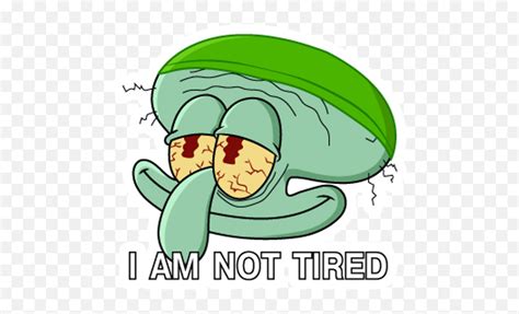 I Am Not Tired Squidward Meme Spongebob Squidward Deflated Emoji