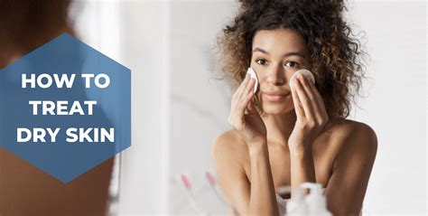 How To Treat Dry Skin Ilovecosmetics Blog