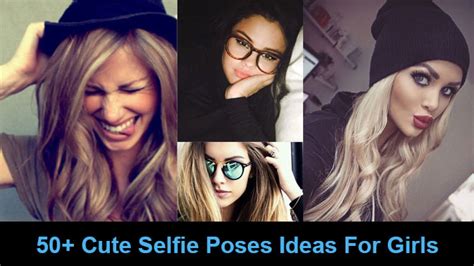 50 cute selfie poses for girls ideas and tips