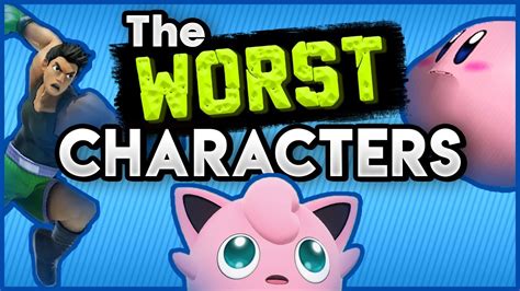 The Worst Characters In Smash Bros History Youtube