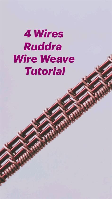 4 Wires Ruddra Wire Weave Tutorial From Regalia By Reyney In 2022