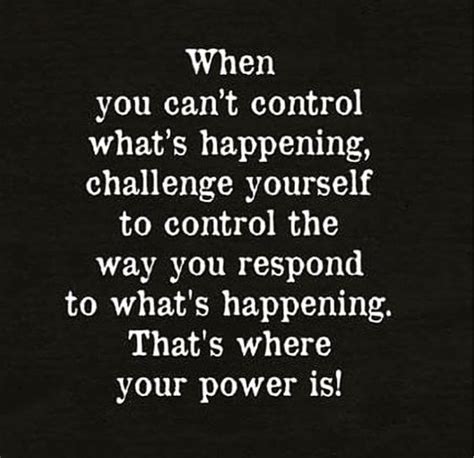 Growth inside fuels growth outside.. When you can't control what is happening, challenge ...