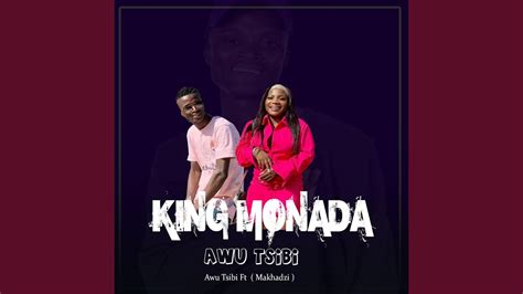 King Monada Awu Tsibi Feat Makhadzi Youtube Music