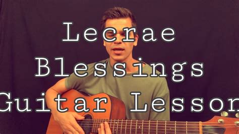 Lecrae Blessings Easy Guitar Tutorial Youtube