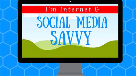 I'm Social Media Savvy