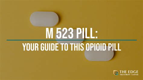 What Is The M523 Pill
