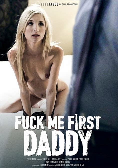 Fuck Me First Daddy 2018 Adult Dvd Empire
