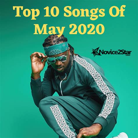 Top 10 Hot Nigerian Songs Of May 2020 Novice2star