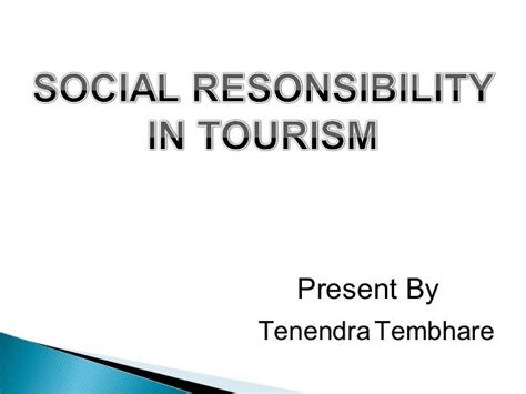 Social Responsibility In Tourism