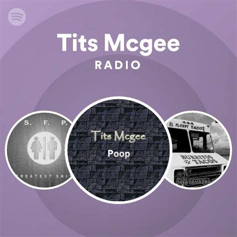 Tits Mcgee Radio Playlist By Spotify Spotify